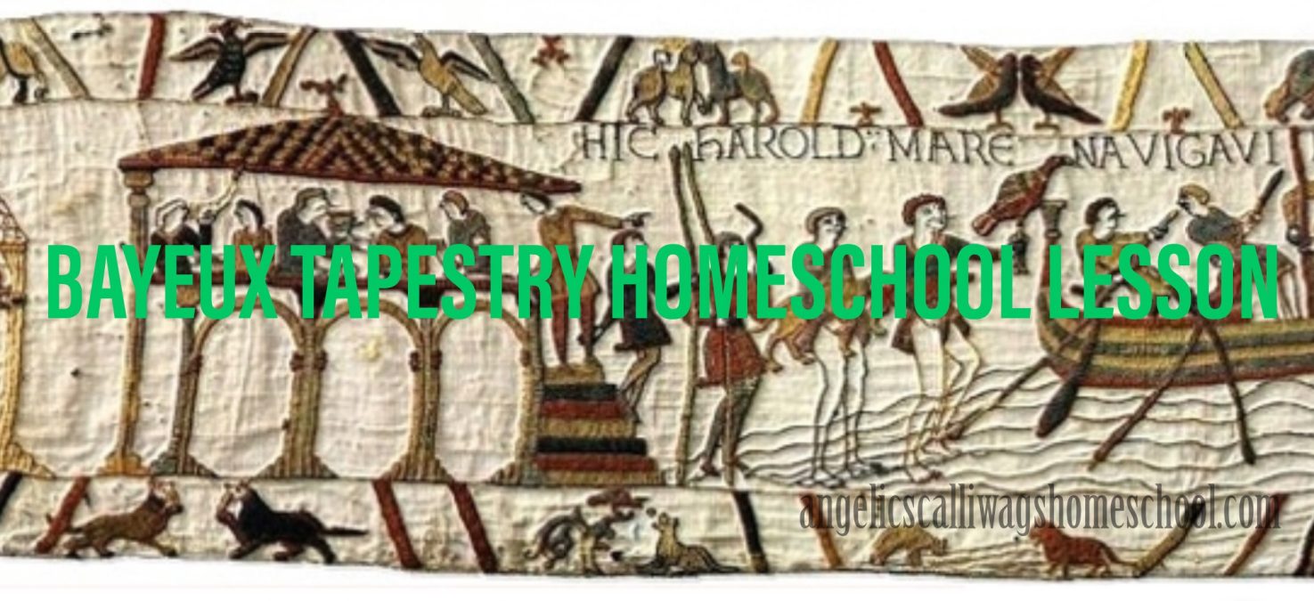 Bayeux Tapestry Homeschool Lesson